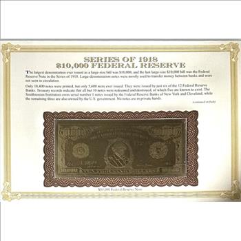 - Series of 1918 $10,000 Federal Reserve Gold Certificate - Gold Layered Replica - Danbury Mint