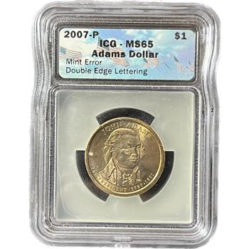 * Mint Error -Double Edge Lettering: 2007-P U.S. Presidential One Dollar - John Adams - ICG Certified MS65