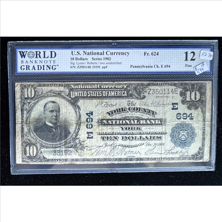 1902 SERIES $10 DOLLAR NATIONAL CURRENCY, YORK COUNTY, PA. E 694, SCARCE WBG GRADED 12 FINE, BLUE SEAL