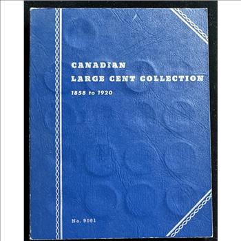 1858-1920 LARGE CENT CANADIAN INCOMPLETE COLLECTION, NICE QUALITY COINS IN A WHITMAN BOOK