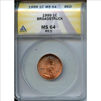 1999 Lincoln Cent Penny Graded ANACS MS64 Red Mint Error Broadstruck Coin